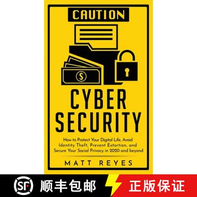 预订 Cyber Security: How to Protect Your Digital Life, Avoid Identity Theft, Prevent Extortion, and S... [9789198569209]