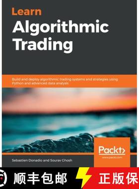 预订 Learn Algorithmic Trading : Build and deploy algorithmic trading systems and strategies using Py... [9781789348347]
