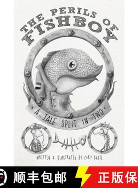 预订 The Perils of Fishboy: A Tale Split In Two [9780999010426]