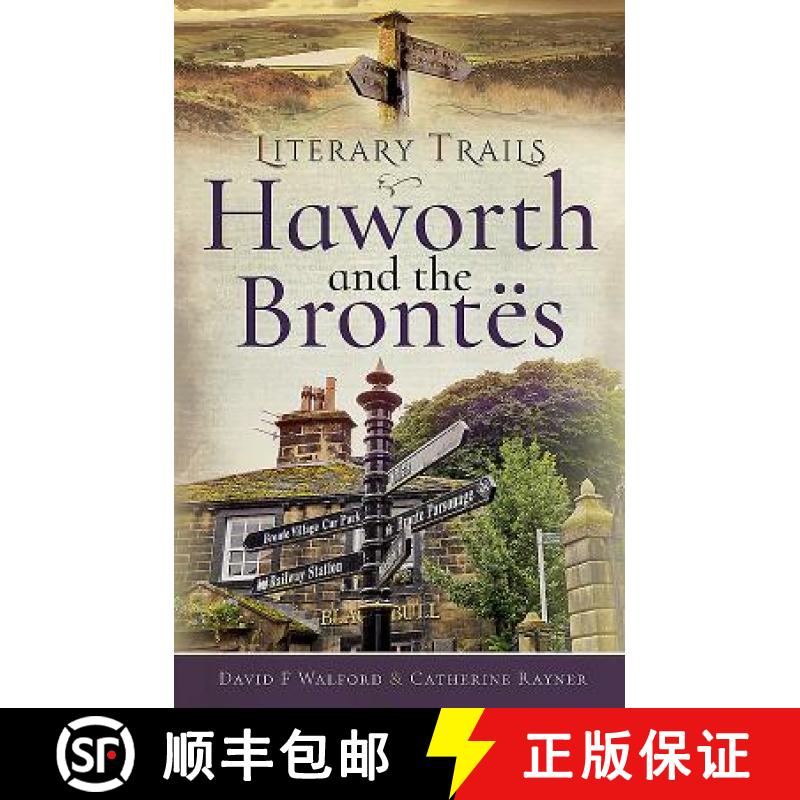 【3-4周达】Literary Trails: Haworth and the Bront s [9781526720856]