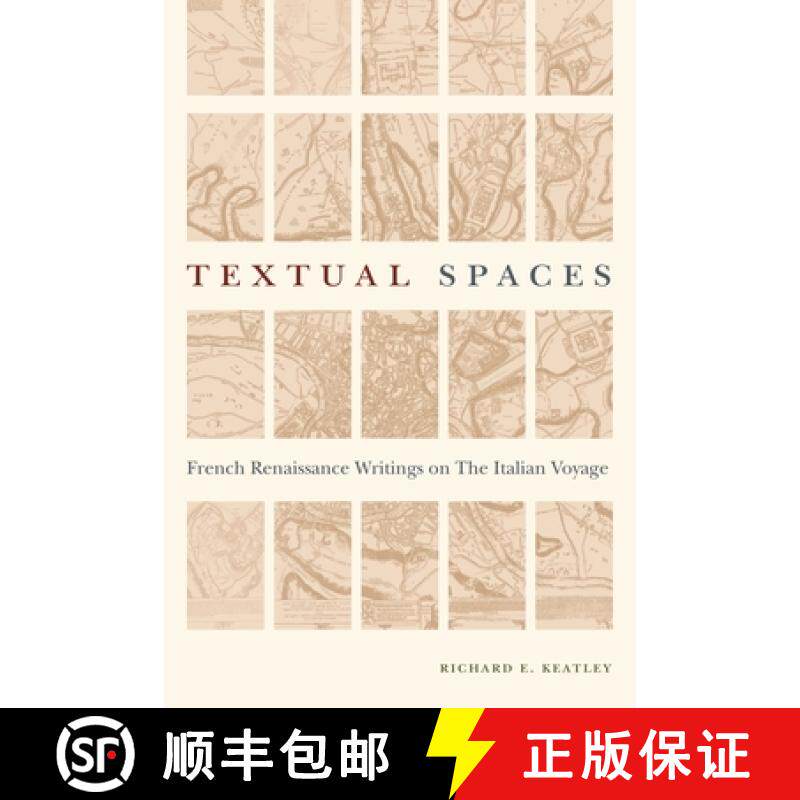 【3-4周达】Textual Spaces : French Renaissance Writings on the Italian Voyage [9780271081304]