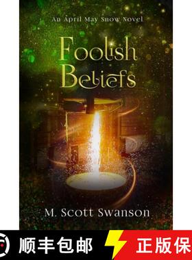 【3-4周达】Foolish Beliefs; April May Snow Psychic Mystery Novel #2: A Paranormal Single Young Woman ... [9780998827964]