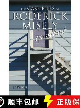 【3-4周达】The Case Files of Roderick Misely, Consultant [9781593308186]