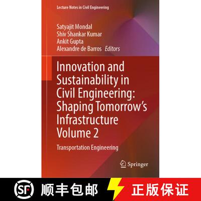 【3-4周达】Innovation and Sustainability in Civil Engineering: Shaping Tomorrow’s Infrastructure Vol... [9789819563531]
