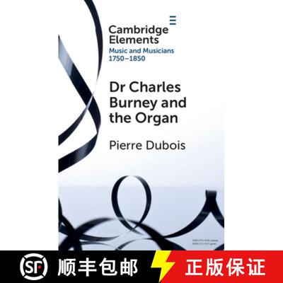 【3-4周达】Dr. Charles Burney and the Organ [9781108972864]