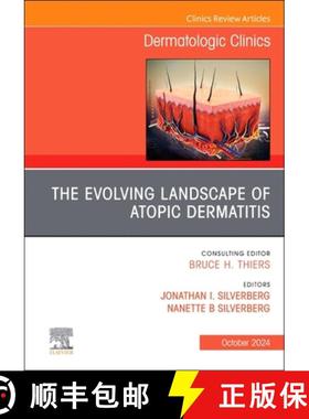 【3-4周达】The Evolving Landscape of Atopic Dermatitis, an Issue of Dermatologic Clinics: Volume 42-4 [9780443293665]