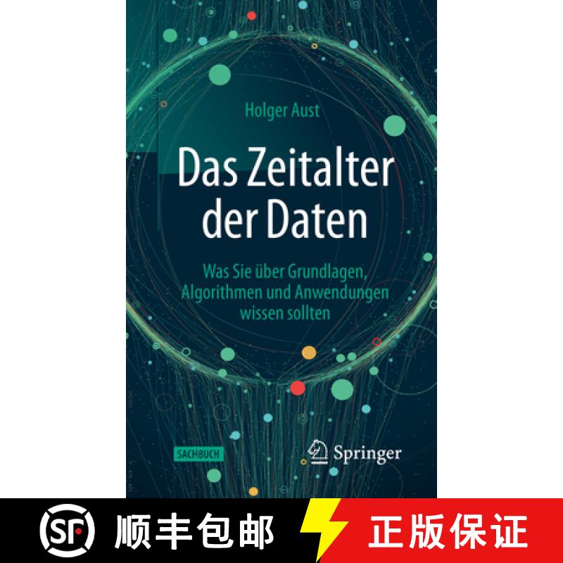 预订 Das Zeitalter der Daten : Was Sie über Grundlagen, Algorithmen und Anwendungen wissen sollten [9783662623350]