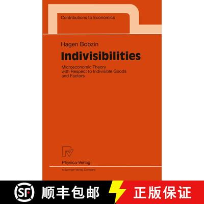 【3-4周达】Indivisibilities : Microeconomic Theory with Respect to Indivisible Goods and Factors [9783790811230]