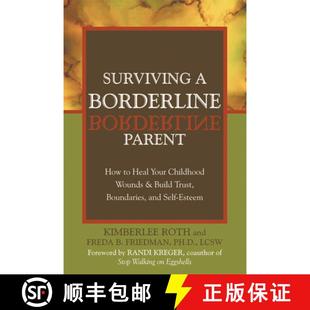 and Heal Your Parent 9781572243286 Trust Boundari... Surviving Borderline How Wounds Childhood Build 4周达
