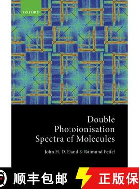 【3-4周达】Double Photoionisation Spectra of Molecules [9780198788980]