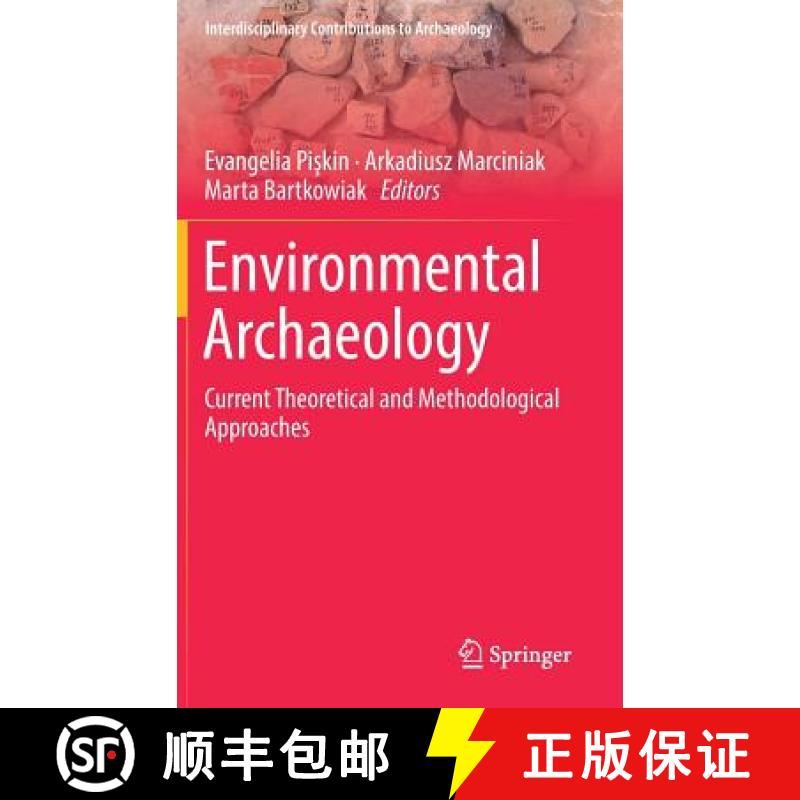 【3-4周达】Environmental Archaeology : Current Theoretical and Methodological Approaches [9783319750811]