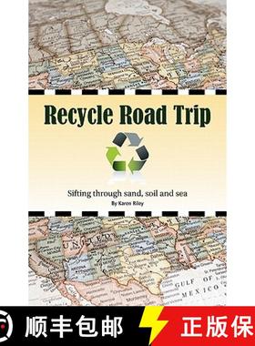 预订 Recycle Road Trip: Sifting Through Sand, Sea and Soil [9780970813565]