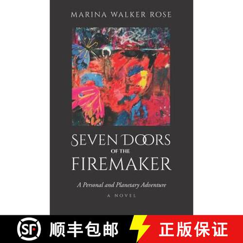 【3-4周达】Seven Doors of The Firemaker: A Personal and Planetary Adventure- Second Edition [9781945586187]