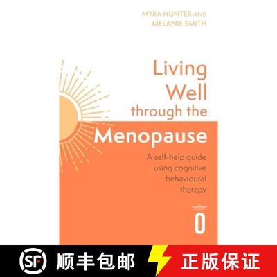 【3-4周达】Living Well Through The Menopause : An evidence-based cognitive behavioural guide [9781472148384]