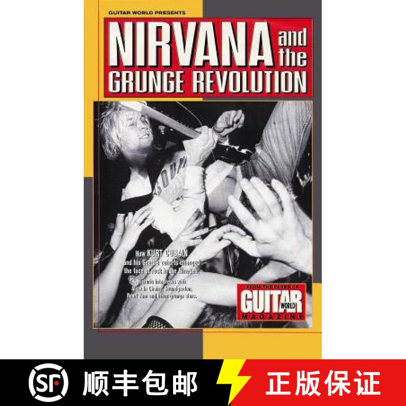 【3-4周达】Nirvana and the Grunge Revolution: The Seattle Sound: the Story of How Kurt Cobain and His... [9780793590063]