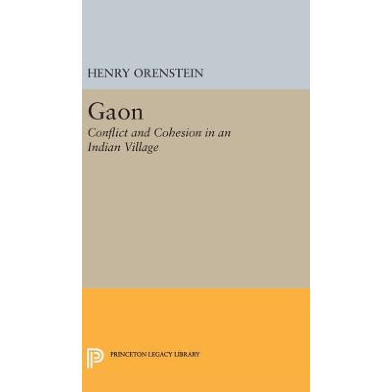 【4周达】Gaon: Conflict and Cohesion in an Indian Village [9780691651064] 书籍/杂志/报纸 原版其它 原图主图