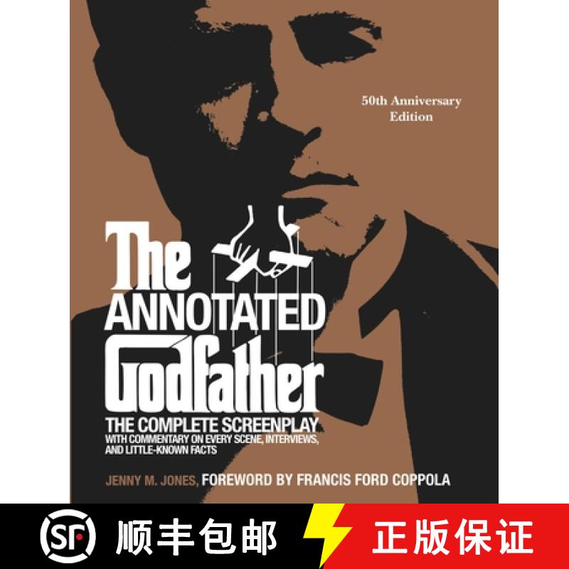 The Annotated Godfather: 50th Anniversary Edition with the Complete Screenplay, Commentary on Every S... [9780762473830]