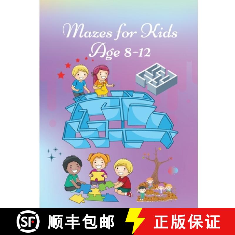 【3-4周达】Mazes for Kids age 8-12: Activity Book for Children |Workbook with Games, Puzzles and Prob... [9786069607879]