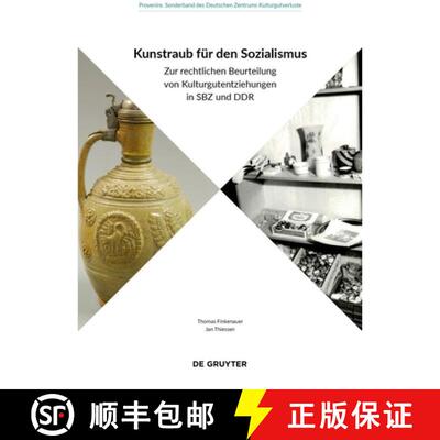 【3-4周达】Kunstraub für den Sozialismus – Zur rechtlichen Beurteilung von Kulturgutentziehungen in... [9783111144955]