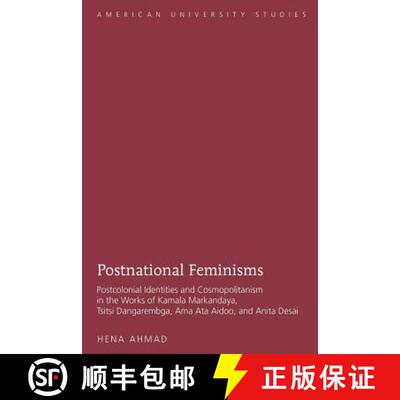 预订 精装 Postnational Feminisms: Postcolonial Identities and Cosmopolitanism in the Works of Kamala ... [9780820452470]