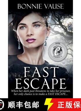 【3-4周达】Fast Escape: When her dark past threatens to take her prisoner, her only chance is to make... [9780692281475]
