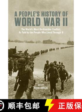 【3-4周达】A People's History of World War II: The Worlda's Most Destructive Conflict, as Told by the... [9781595581662]