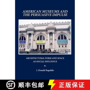 and Influence 預訂 Form Persuasive 9781443801300 Impulse the Space Architectural Museums Social American