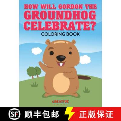 【3-4周达】How Will Gordon The Groundhog Celebrate ? Coloring Book [9781683237686]