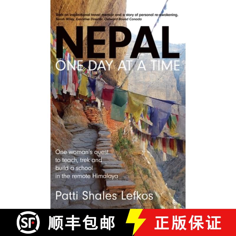【3-4周达】Nepal One Day at a Time: One woman's quest to teach, trek and build a school in the remote... [9781999229801]图片