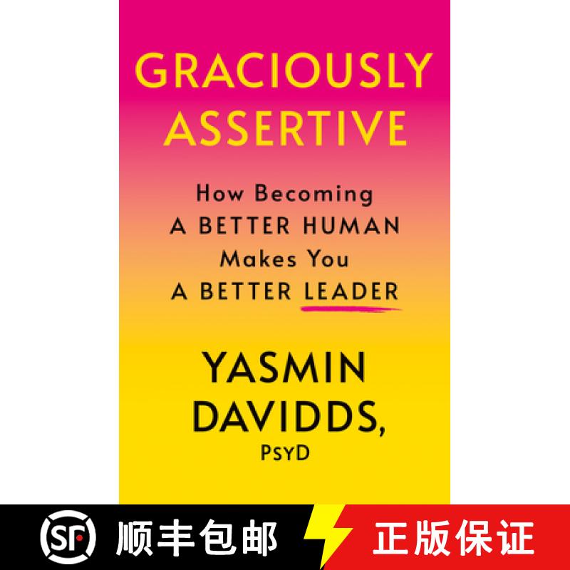 【4周达】Graciously Assertive : How Becoming a Better Human Makes You a Better Leader [9781640656994]