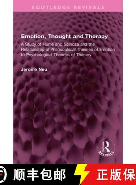 【3-4周达】Emotion, Thought and Therapy: A Study of Hume and Spinoza and the Relationship of Philosop... [9781032350158]