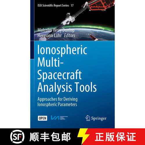 【3-4周达】Ionospheric Multi-Spacecraft Analysis Tools : Approaches for Deriving Ionospheric Parameters [9783030267346]