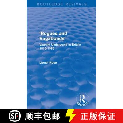 【3-4周达】'Rogues and Vagabonds': Vagrant Underworld in Britain 1815-1985 [9781138950900]