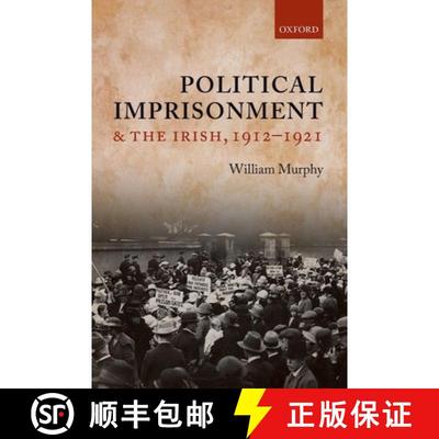【3-4周达】Political Imprisonment and the Irish, 1912-1921 [9780199569076]