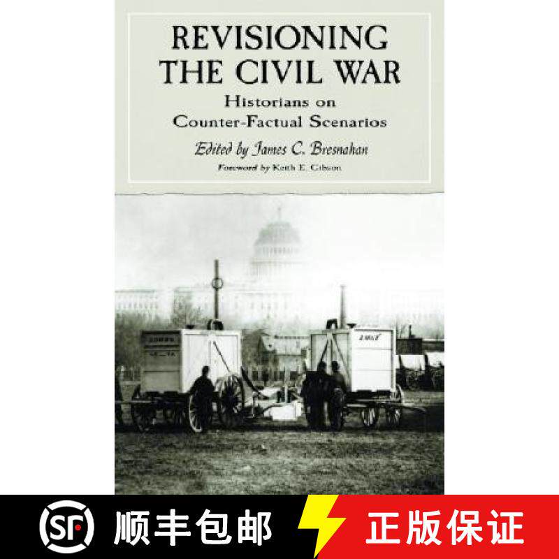 【3-4周达】Revisioning the Civil War : Historians on Counter-Factual Scenarios [9780786423927]