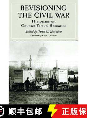【3-4周达】Revisioning the Civil War : Historians on Counter-Factual Scenarios [9780786423927]