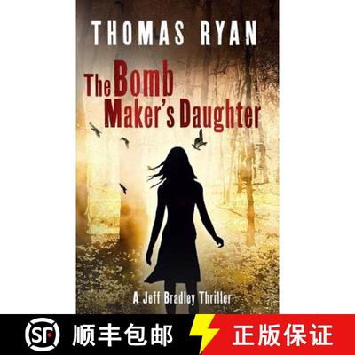 【3-4周达】The Bomb Maker's Daughter: A Jeff Bradley Thriller [9780473425005]