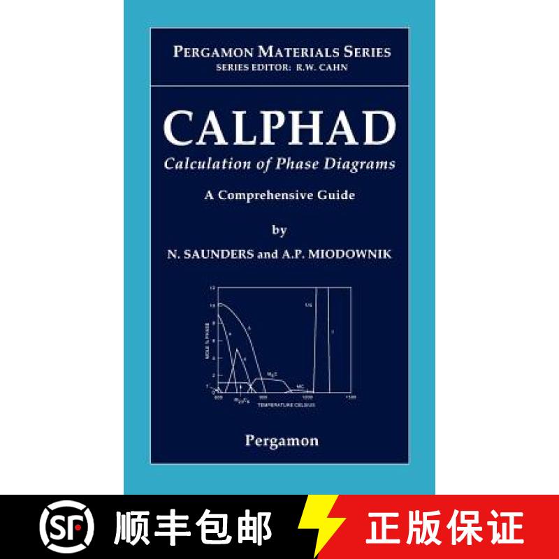 【3-4周达】Calphad (Calculation of Phase Diagrams): A Comprehensive Guide: Volume 1 [9780080421292]