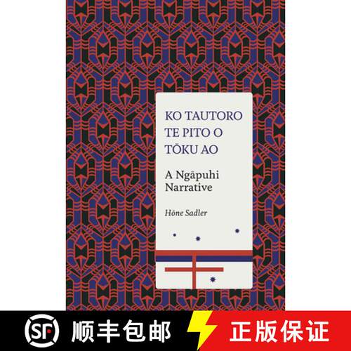 【3-4周达】精装 Ko Tautoro, Te Pito O Toku Ao: a Ngapuhi Narrative: A Ngapuhi Narrative [9781869408145]