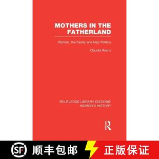 Women the Family Politics Mothers Nazi 4周达 9781138008083 and Fatherland