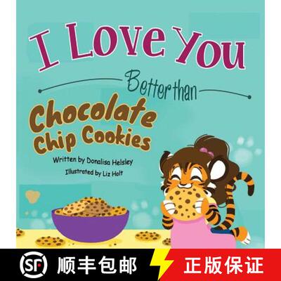 【3-4周达】I Love You Better than Chocolate Chip Cookies [9781612253886]
