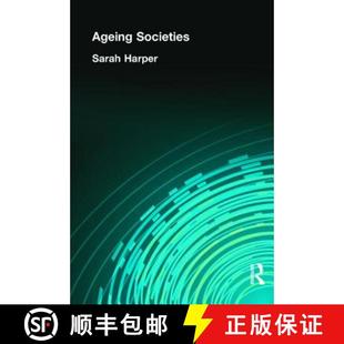 【3-4周达】AGEING SOCIETIES: Myths, Challenges and Opportunities [9780340517567]