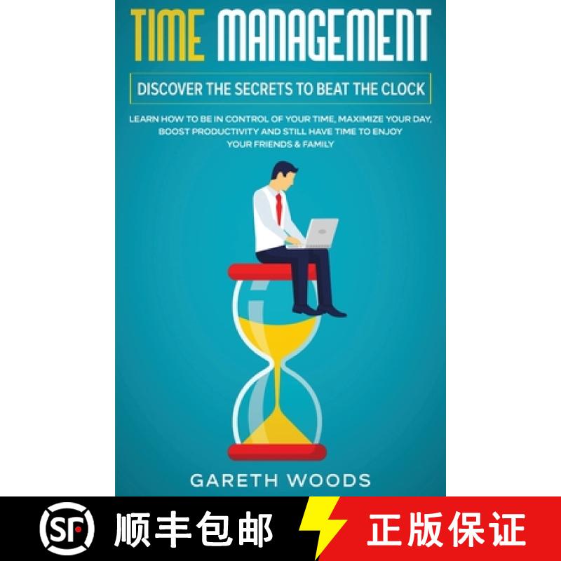 【3-4周达】Time Management: Discover The Secrets to Beat The Clock: Learn How to Be in Control of You... [9781648661112]