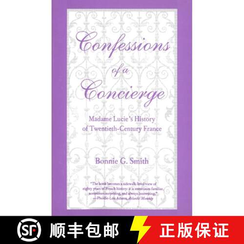 【3-4周达】Confessions of a Concierge – Madam Lucie′s History of 20th–Century France (Paper) [9780300040388]