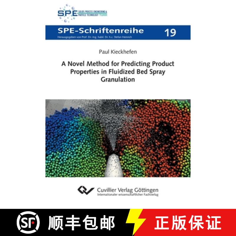 【4周达】A Novel Method for Predicting Product Properties in Fluidized Bed Spray Granulation [9783736975569]