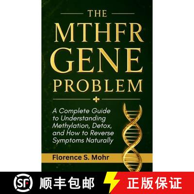 【3-4周达】The Mthfr Gene Problem: A Complete Guide to Understanding Methylation, Detox, and How to R... [9798348500870]