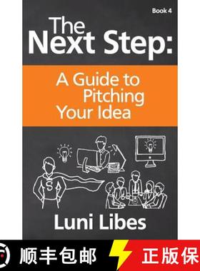 预订 The Next Step: A Guide to Pitching Your Startup [9780998094731]