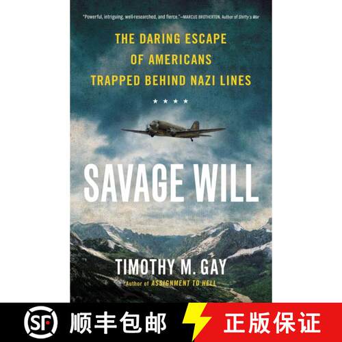 【3-4周达】Savage Will: The Daring Escape of Americans Trapped Behind Nazi Lines [9780451419149]
