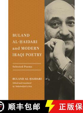 预订 Buland Al-Ḥaidari and Modern Iraqi Poetry: Selected Poems [9780268205317]