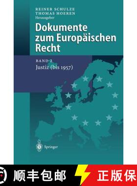 【3-4周达】Dokumente zum Europäischen Recht : Band 2: Justiz (bis 1957) [9783642629525]